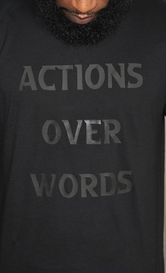 Actions Over Words T Shirt (Black on Black)