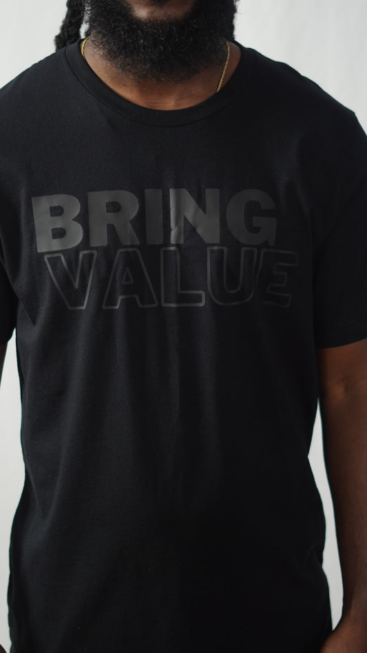 Bring Value T (Black on Black)