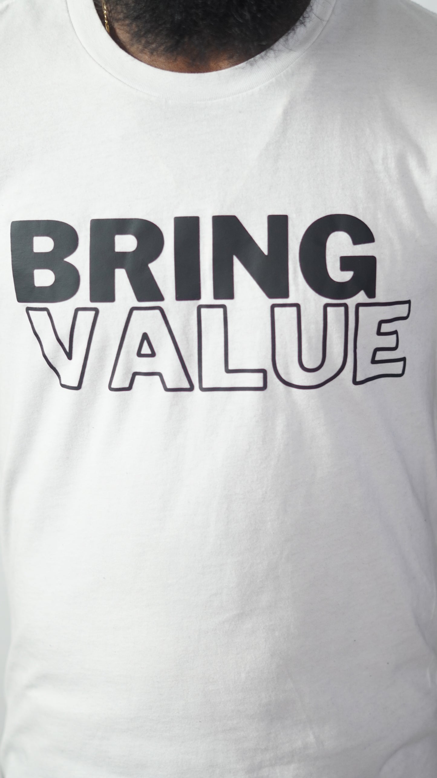 Bring Value T Shirt (White)